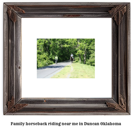 family horseback riding near me in Duncan, Oklahoma